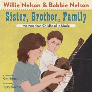 Willie Nelson Sister, Brother, Family: An American Childhood in Music Hardcover